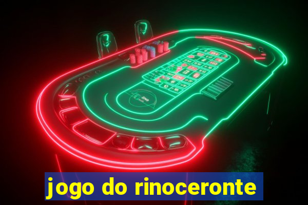 jogo do rinoceronte